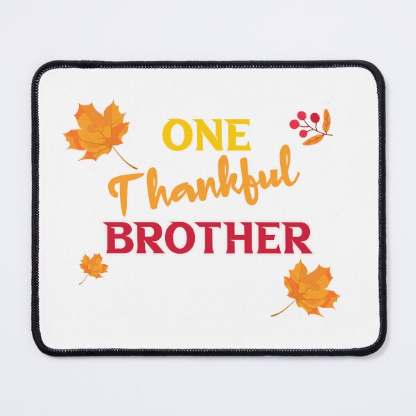 Item preview, One Thankful Brother AwesomeThanksgiving Gift Idea designed and sold by Oops! I Printed It.