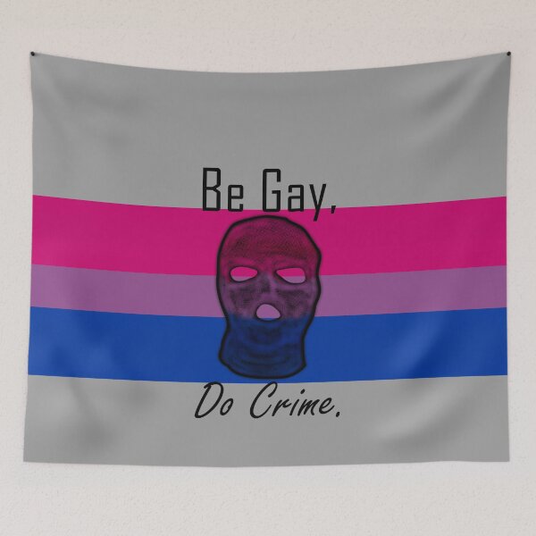 Item preview, Be Gay Do Crime (Bi6A) designed and sold by SamIsWhat8.