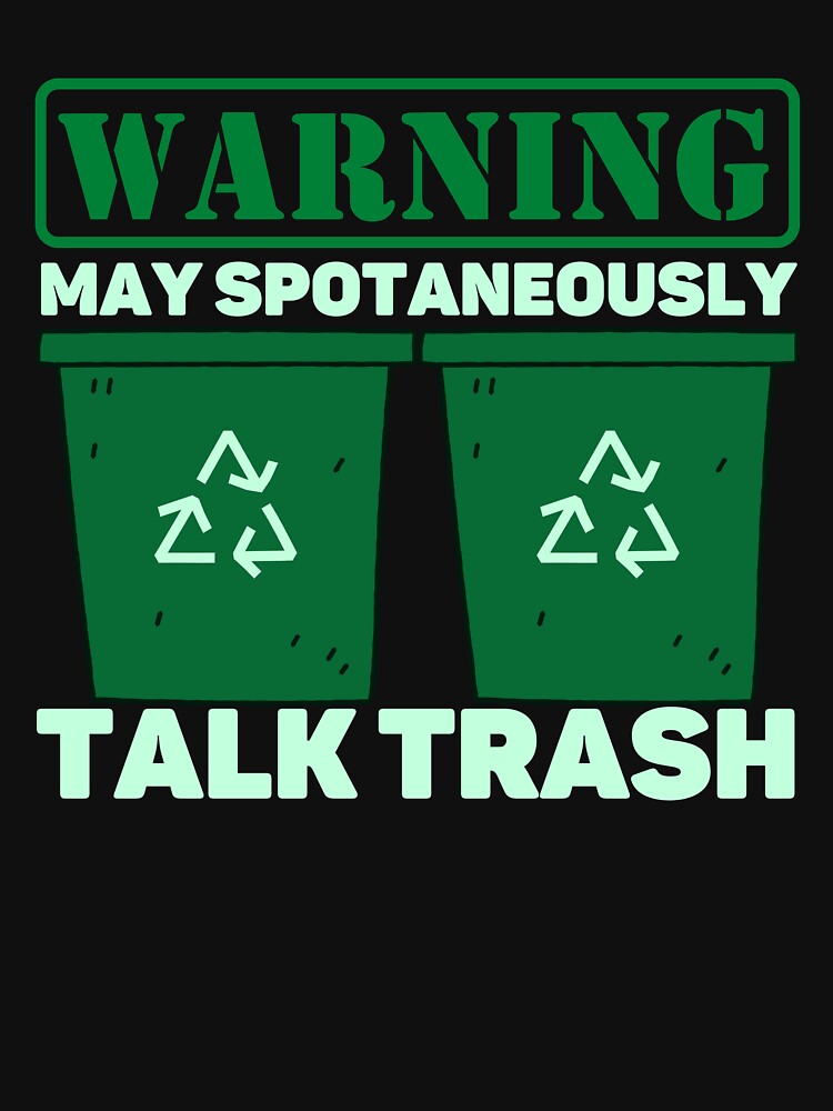 "Funny Garbage Collector Jokes Trash Bin Memes" Tshirt for Sale by