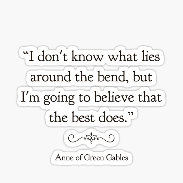 Artikel-Vorschau von Anne of Green Gables – Ich weiß nicht, was lügt … das Beste tut es, designt und verkauft von Inktown.