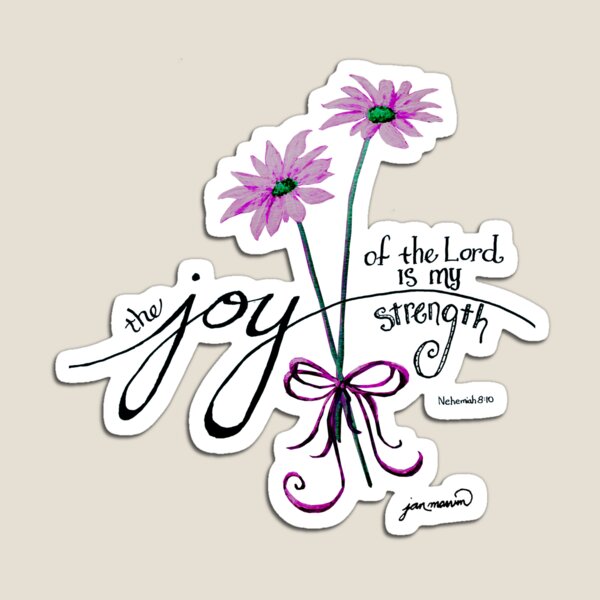 The Joy of the Lord is my Strength (pink) Magnet