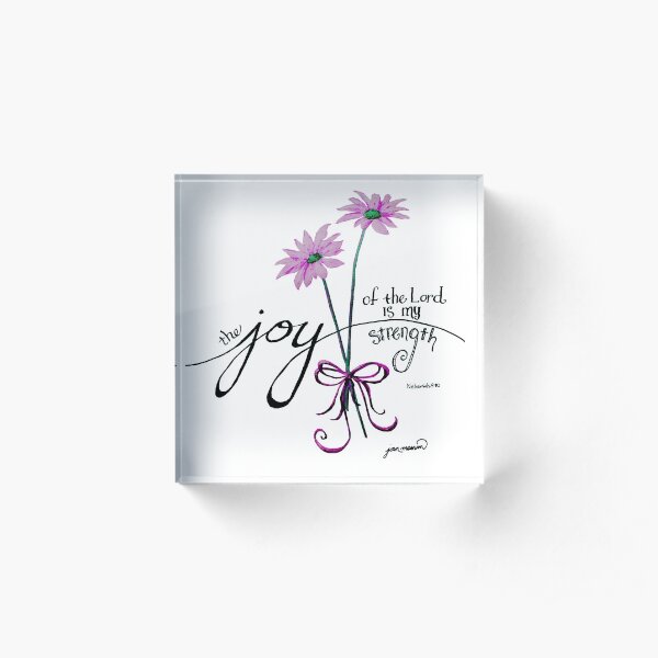 The Joy of the Lord is my Strength (pink) Acrylic Block