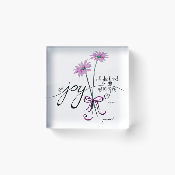 The Joy of the Lord is my Strength (pink) Acrylic Block