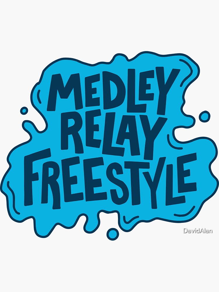 "Swim Medley Relay Freestyle" Sticker for Sale by DavidAlan Redbubble