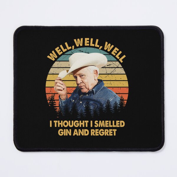Item preview, Well,Well,Well I Thought I Smelled Gin And Regret designed and sold by FranckGerard.