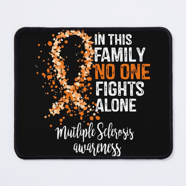 Item preview, In This Family No One Fights Alone, Multiple Sclerosis Awareness designed and sold by isrowatia.