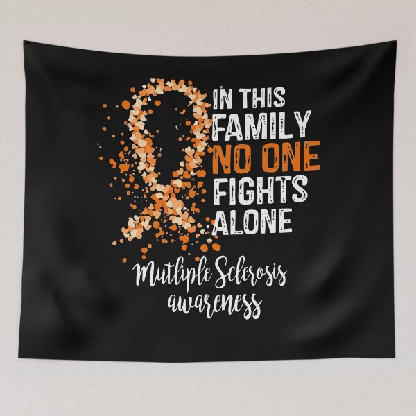 Item preview, In This Family No One Fights Alone, Multiple Sclerosis Awareness designed and sold by isrowatia.