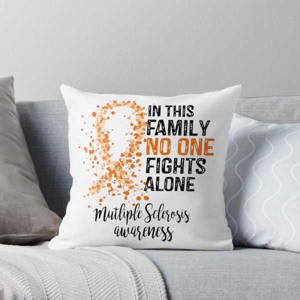 Item preview, In This Family No One Fights Alone, Multiple Sclerosis Awareness (Black Text) designed and sold by isrowatia.