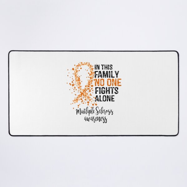 Item preview, In This Family No One Fights Alone, Multiple Sclerosis Awareness (Black Text) designed and sold by isrowatia.