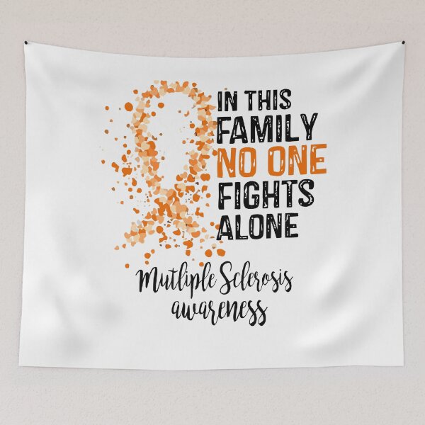 Item preview, In This Family No One Fights Alone, Multiple Sclerosis Awareness (Black Text) designed and sold by isrowatia.