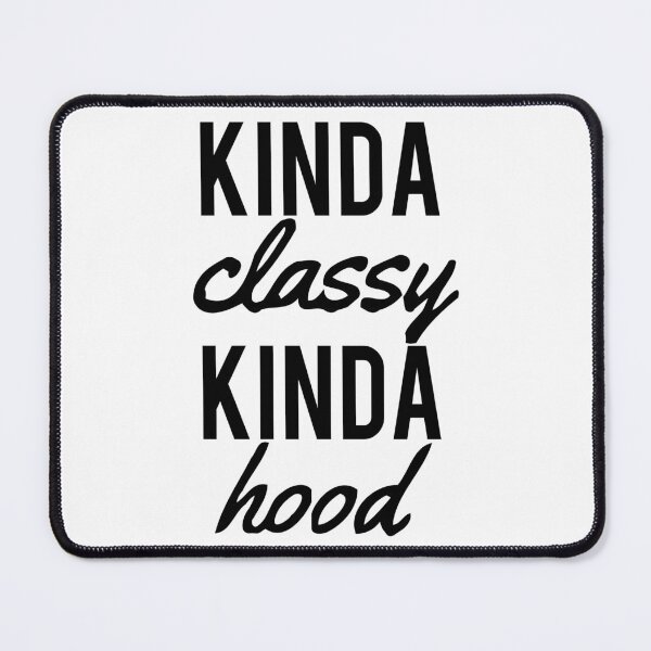 Item preview, Kinda Classy Kinda Hood (Black Version) designed and sold by isrowatia.