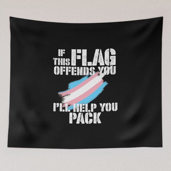Item preview, IF THIS FLAG OFFENDS YOU - TRANS FLAG designed and sold by lodaxaprine.