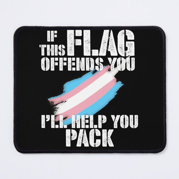 Item preview, IF THIS FLAG OFFENDS YOU - TRANS FLAG designed and sold by lodaxaprine.