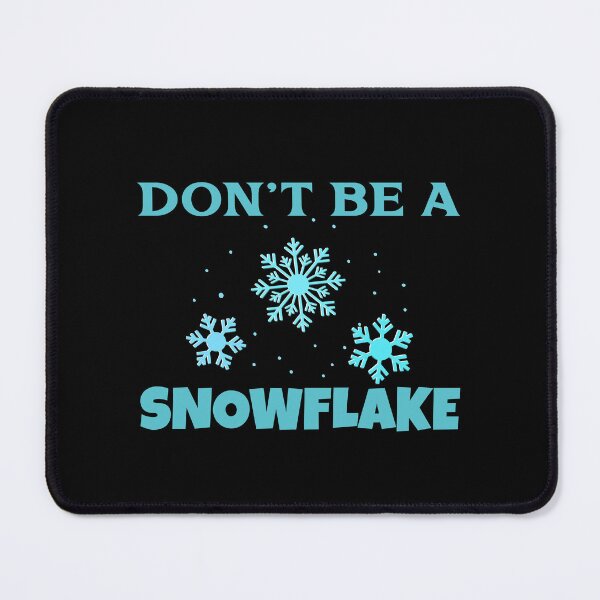 Item preview, Don't Be A Snowflake designed and sold by duke818.