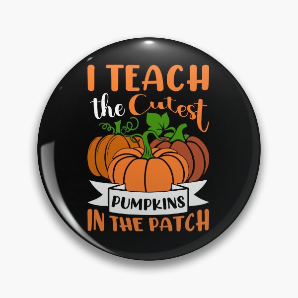 Item preview, I Teach the Cutest Pumpkins in the Patch designed and sold by AdventArt.