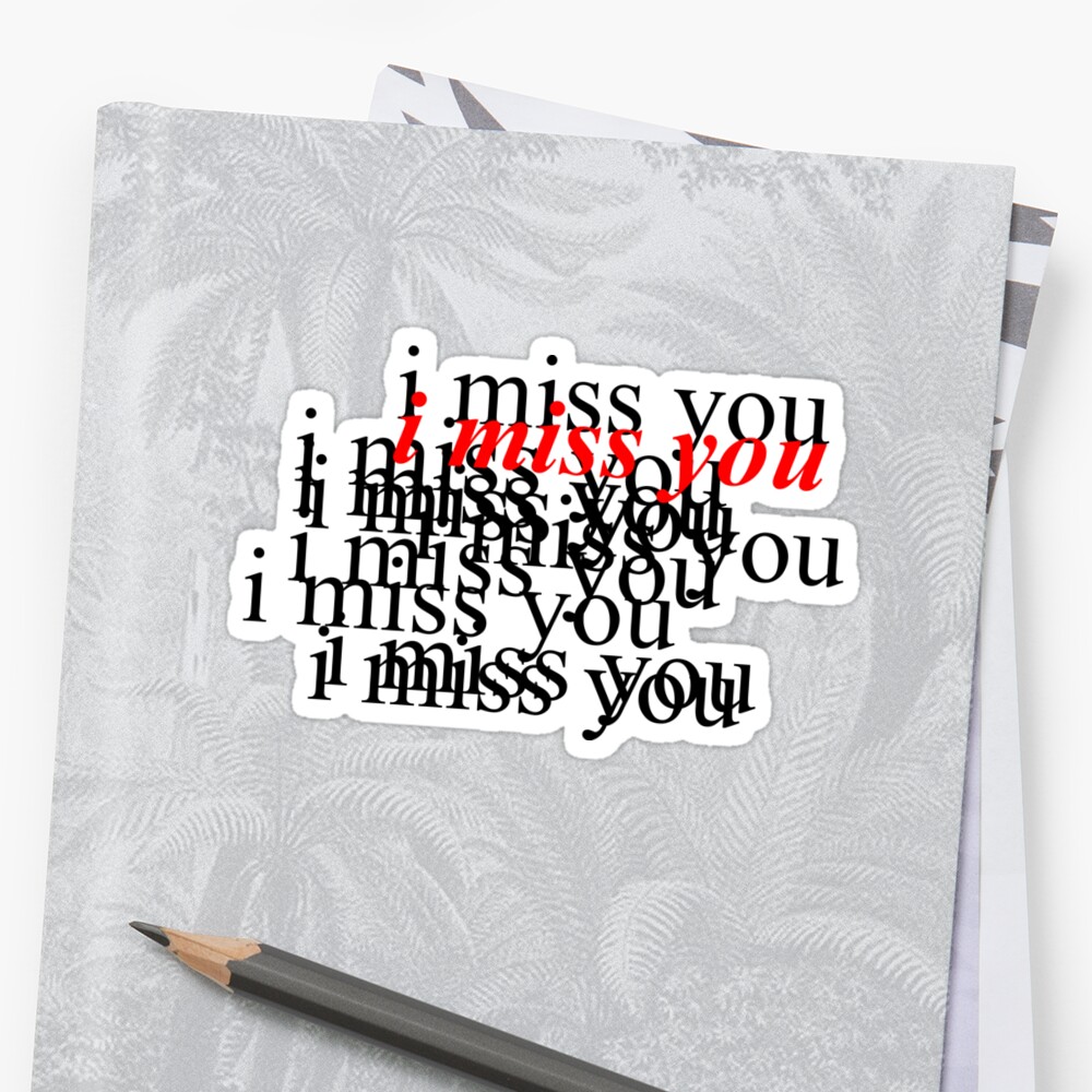 I Miss You Sticker By Claireandcats Redbubble 8109