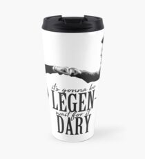 how i met your mother - LEGENDARY Travel Mug