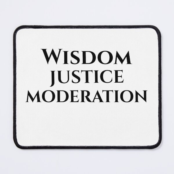 Item preview, Wisdom, Justice, Moderation designed and sold by CornerStone57.