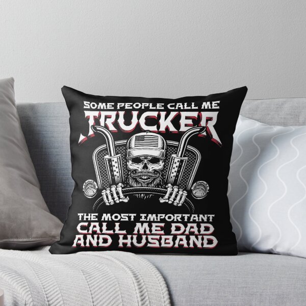 Item preview, Some People Call Me Trucker The Most Important Call Me Dad And Husband designed and sold by Earthshaker-art.