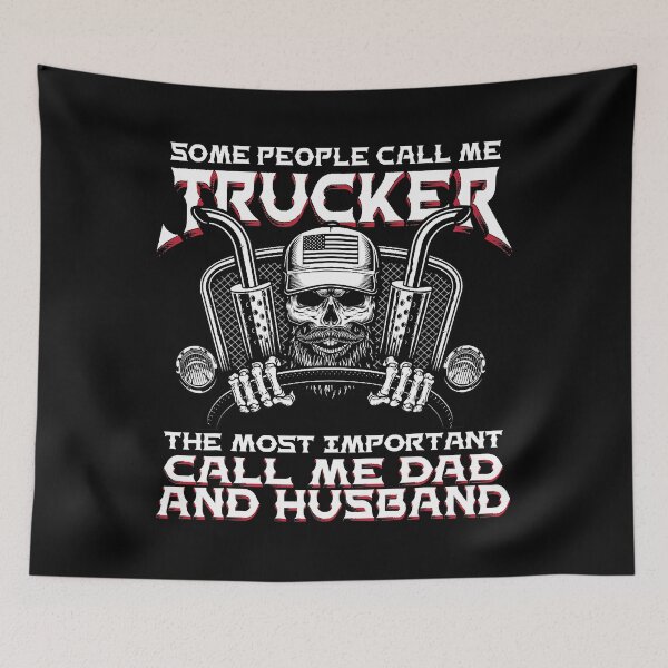 Item preview, Some People Call Me Trucker The Most Important Call Me Dad And Husband designed and sold by Earthshaker-art.