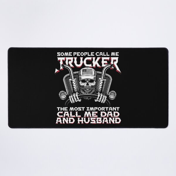 Item preview, Some People Call Me Trucker The Most Important Call Me Dad And Husband designed and sold by Earthshaker-art.