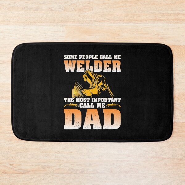 Item preview, Some People Call Me Welder Important Call Me Dad Fathers Day designed and sold by Earthshaker-art.