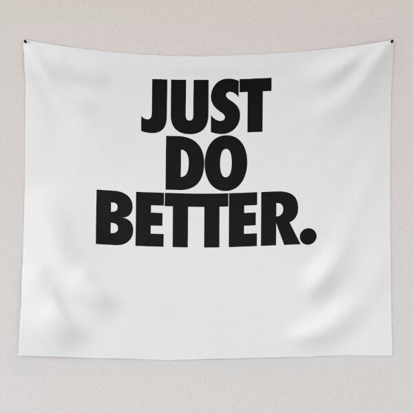 Item preview, JUST DO BETTER. Essential  designed and sold by DEDRATHOMPSO.