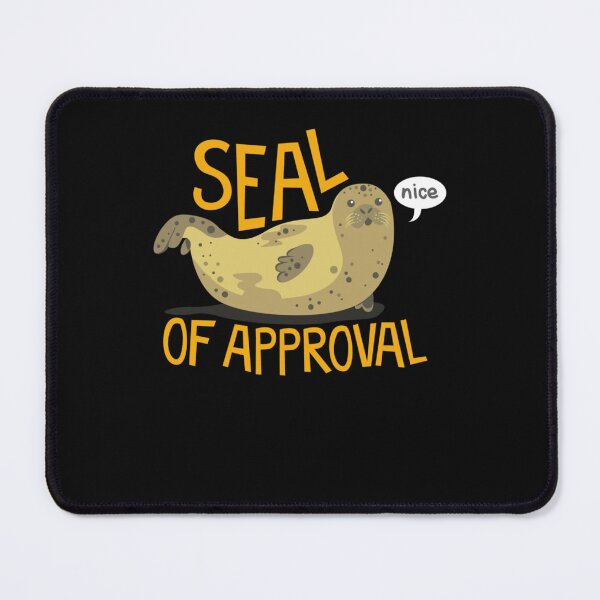 Item preview, Seal of Approval Funny designed and sold by ALYSSAPULLINS.