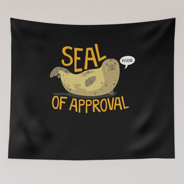 Item preview, Seal of Approval Funny designed and sold by ALYSSAPULLINS.