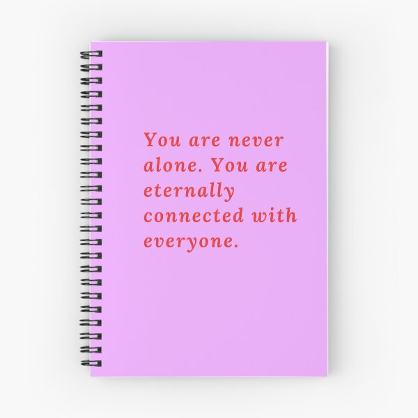 Item preview, You are never alone. You are eternally connected with everyone. designed and sold by Rechtop.