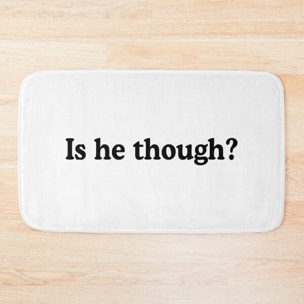 Item preview, Is he though funny designed and sold by allysmar.