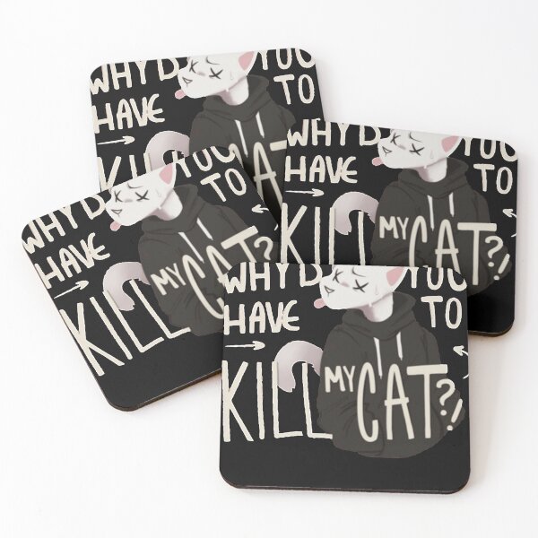 Item preview, Why'd you have to kill my cat lovejoy designed and sold by EDWELLS.