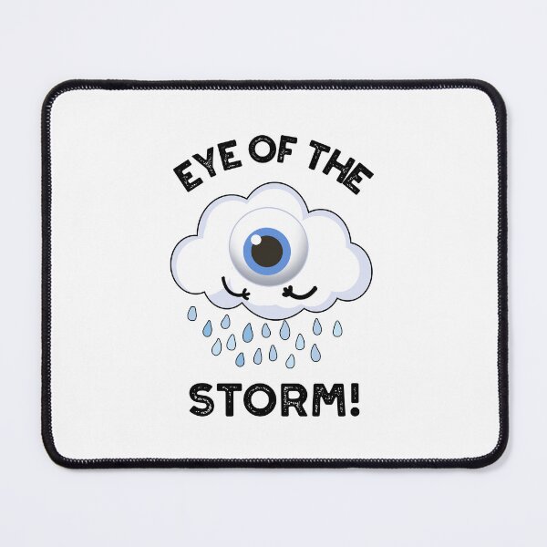 Item preview, Eye Of The Storm Funny Weather Puns  designed and sold by punnybone.