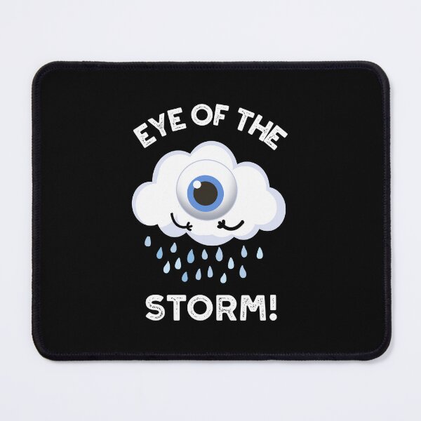 Item preview, Eye Of The Storm Funny Weather Puns (Dark BG) designed and sold by punnybone.