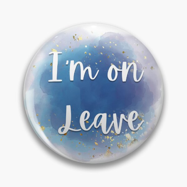 Item preview, I am on Leave designed and sold by SN-Creations.