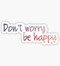 ✿ Mach dir keine Sorgen, ✿ Sticker
