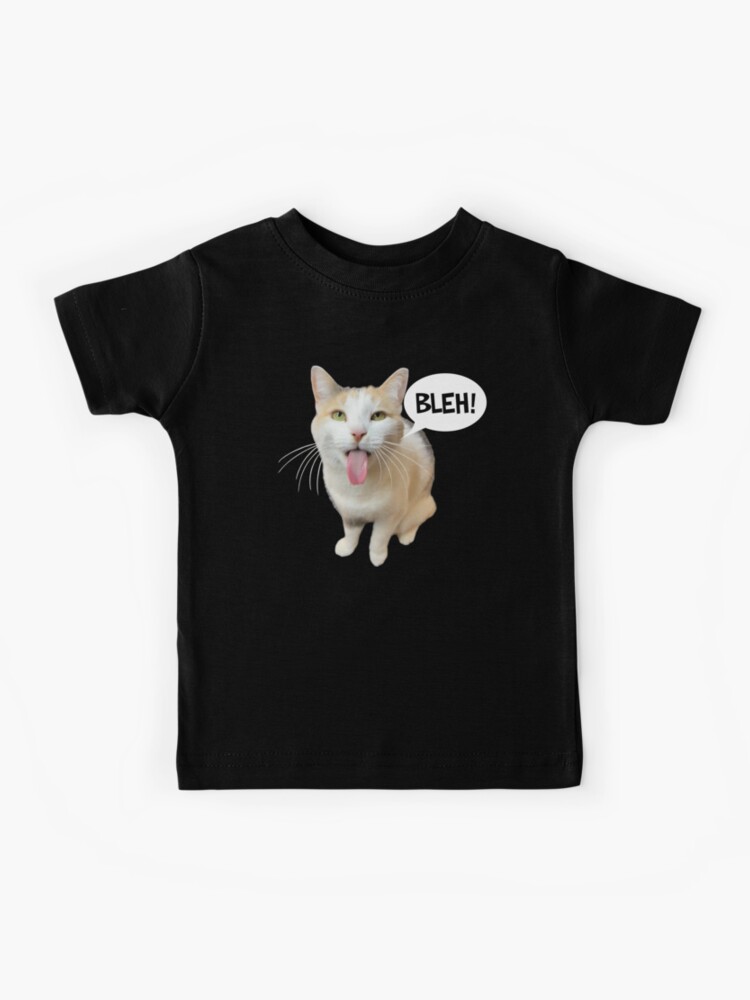 Bleh P Cat Meme (Not Doing That Cat) Kids T-Shirt for Sale by fomodesigns
