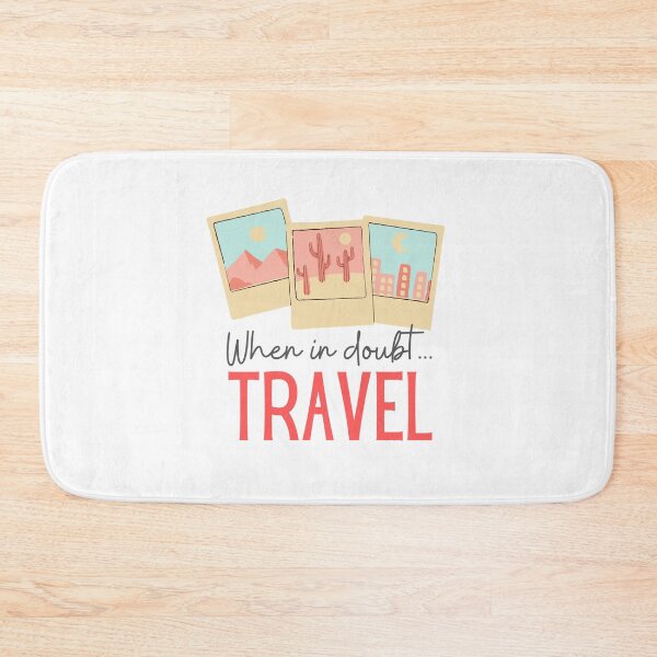 Item preview, When in Doubt Travel designed and sold by Schandre.
