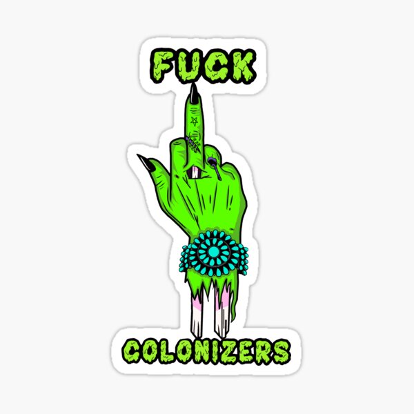 Fuck Colonizers Sticker