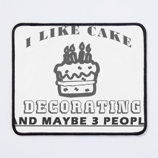 Item preview, I Like Cake Decorating And Maybe 3 People designed and sold by Kristianrosari.