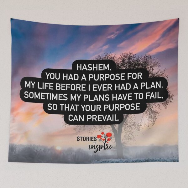 Item preview, Hashem you had a purpose for my life before I ever had a plan, sometimes my plans have to fail so that your purpose can prevail designed and sold by Stories To Inspire - Motivational Jewish Quotes.
