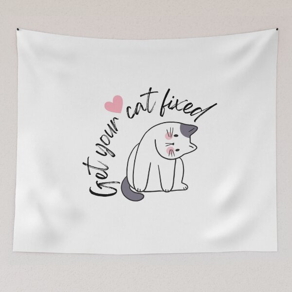 Item preview, Get your cat fixed  designed and sold by Kelly-Joe.