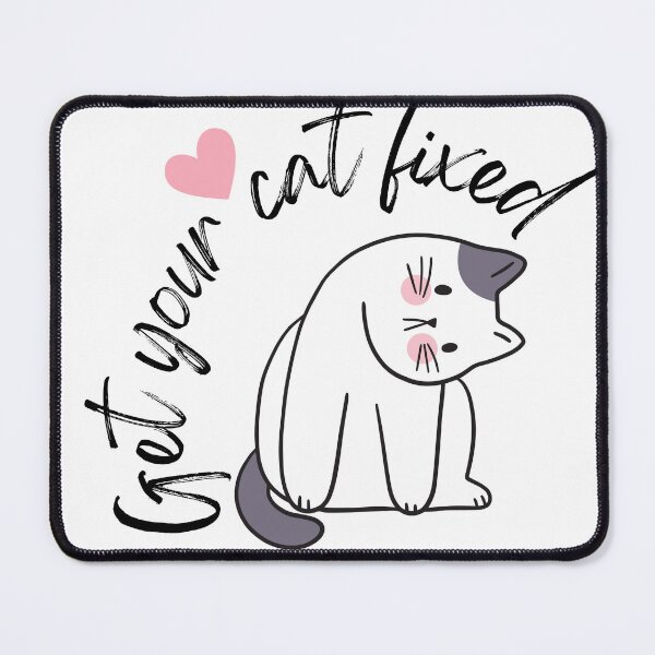 Item preview, Get your cat fixed designed and sold by Kelly-Joe.