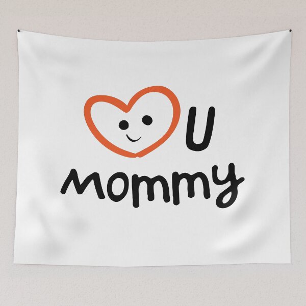 Item preview, Love U Mommy- Love You Mommy designed and sold by Neda Sadreddin.