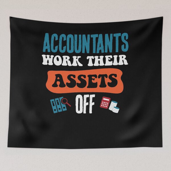 Item preview, Accountants Work Their Assets Off designed and sold by csaron92.