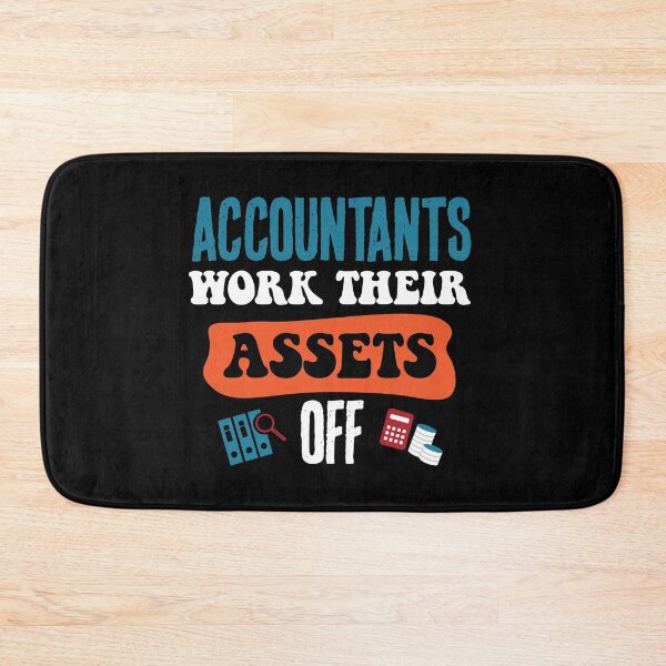 Item preview, Accountants Work Their Assets Off designed and sold by csaron92.