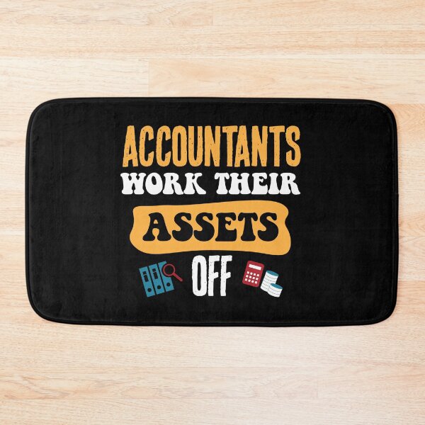 Item preview, Accountants Work Their Assets Off designed and sold by csaron92.