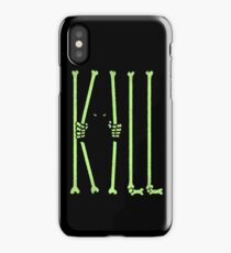 KILL iPhone Case