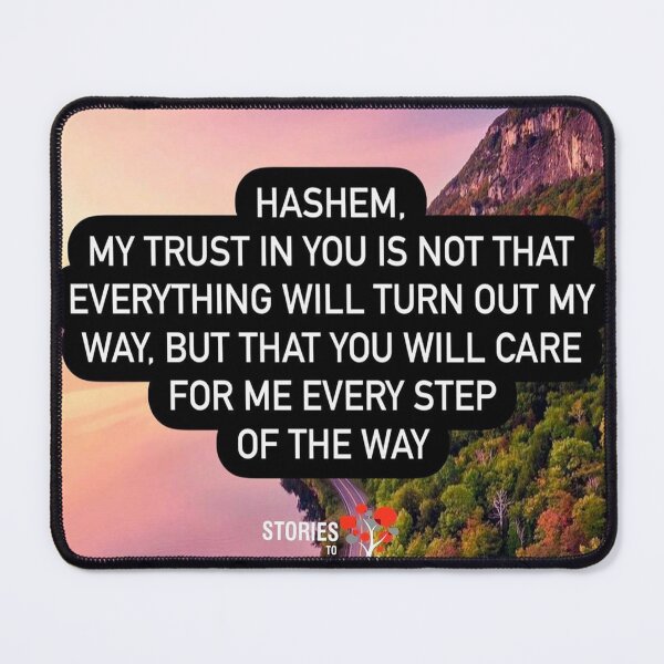 Item preview, Hashem my trust in you is not that everything will turn out my way. But that you will care for me every step of the way designed and sold by Stories To Inspire - Motivational Jewish Quotes.