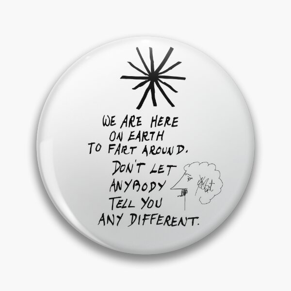 Item preview, Kurt Vonnegut Quote designed and sold by shirtsthatiwant.